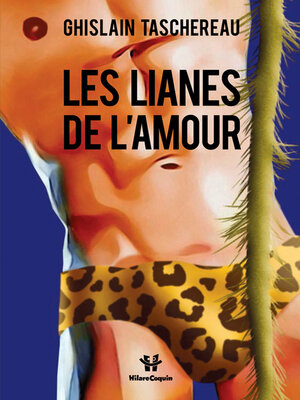 cover image of Les lianes de l'amour